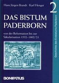 Cover: Geschichte des Erzbistums Paderborn / Das Bistum Paderborn von der Reformation bis zur S&auml;kularisation 1532-1802 /21 - Bonifatius Verlag