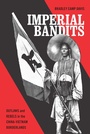 Cover: Imperial Bandits - University of Washington Press