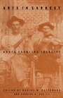 Cover: Arts in Earnest - Duke University Press Books
