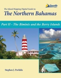 Enlarge image Cover: The Island Hopping Digital Guide To The Northern Bahamas - Part II - The Biminis and the Berry Islands - Seaworthy Publications, Inc.