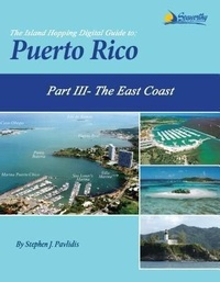 Enlarge image Cover: The Island Hopping Digital Guide To Puerto Rico - Part III - The East Coast - Seaworthy Publications, Inc.