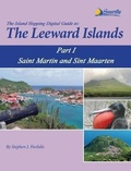 Cover: The Island Hopping Digital Guide To The Leeward Islands - Part I - Saint Martin and Sint Maarten - Seaworthy Publications, Inc.