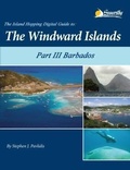 Cover: The Island Hopping Digital Guide To The Windward Islands - Part III - Barbados - Seaworthy Publications, Inc.