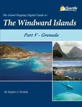 Cover: The Island Hopping Digital Guide to the Windward Islands - Part V - Grenada - Seaworthy Publications, Inc.