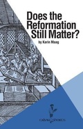 Cover: Does the Reformation Still Matter? - Calvin College Press