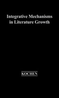 Cover: Integrative Mechanisms in Literature Growth - Praeger Publishers Inc