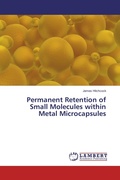Cover: Permanent Retention of Small Molecules within Metal Microcapsules - LAP Lambert Academic Publishing