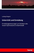 Cover: Unterricht und Ermuedung - Hansebooks