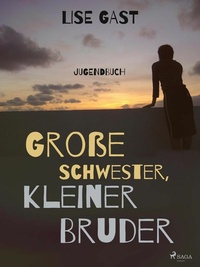 Abbildung von: Große Schwester, kleiner Bruder - Lindhardt og Ringhof Forlag
