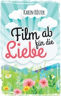 Cover: Film ab f&uuml;r die Liebe - BoD - Books on Demand