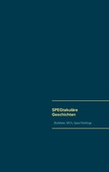Cover: SPEGtakul&auml;re Geschichten - BoD - Books on Demand