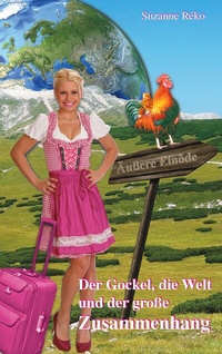 Abbildung von: Der Gockel, die Welt und der große Zusammenhang - BoD - Books on Demand