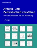 Cover: Arbeits- und Zeitwirtschaft verstehen - BoD - Books on Demand