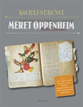 Cover: Koch:Lust:Kunst Eine Collage &uuml;ber, von und mit Meret Oppenheim - edition clandestin