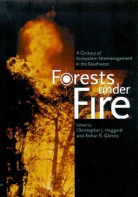 Enlarge image Cover: Forests Under Fire - University of Arizona Press