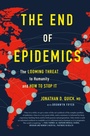 Cover: The End of Epidemics - St. Martin's Press