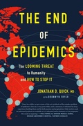 Cover: The End of Epidemics - St. Martin's Press