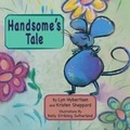 Cover: Handsome's Tale - MacLaren-Cochrane Publishing