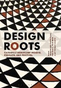Enlarge image Cover: Design Roots - Bloomsbury Academic
