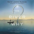 Cover: The River Why Lib/E - Little Brown and Company