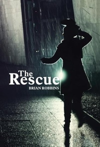 Enlarge image Cover: The Rescue - WestBow Press