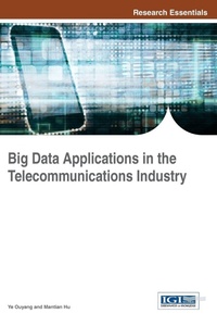 Enlarge image Cover: Big Data Applications in the Telecommunications Industry - IGI Global