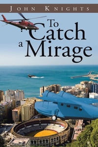 Enlarge image Cover: To Catch a Mirage - Xlibris