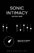 Cover: Sonic Intimacy - Bloomsbury Academic USA