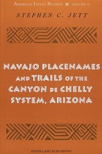 Abbildung von: Navajo Placenames and Trails of the Canyon de Chelly System, Arizona - Peter Lang Verlag
