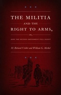 Cover: The Militia and the Right to Arms, or, How the Second Amendment Fell Silent - De Gruyter