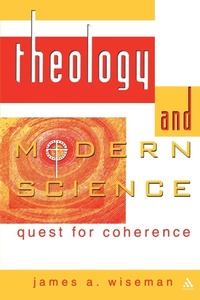Enlarge image Cover: Theology and Modern Science - Continuum International Publishing Group Ltd.