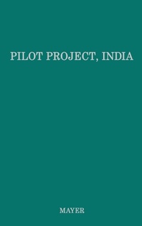 Enlarge image Cover: Pilot Project, India - Praeger Publishers Inc