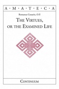 Cover: The Virtues, or The Examined Life - Continuum International Publishing Group Ltd.