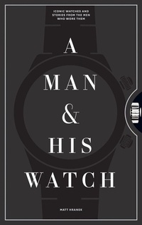 Abbildung von: A Man & His Watch - Artisan Books