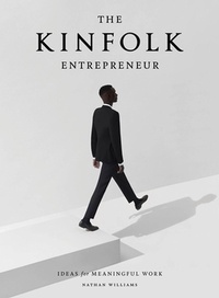 Abbildung von: The Kinfolk Entrepreneur - Artisan Books