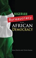 Cover: Nigerian Bureaucracy in an African Democracy - Cambria Press