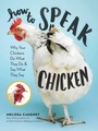 Cover: How to Speak Chicken - Storey Publishing LLC