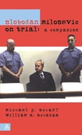 Cover: Slobodan Milosevic on Trial - Continuum International Publishing Group Ltd.