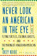 Cover: Never Look an American in the Eye - Soho Press Inc