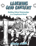 Cover: Learning Good Consent - Microcosm Publishing