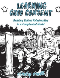 Enlarge image Cover: Learning Good Consent - Microcosm Publishing