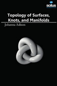 Abbildung von: Topology of Surfaces, Knots, and Manifolds - Scitus Academics LLC