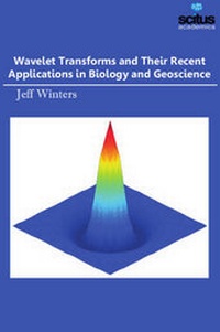 Abbildung von: Wavelet Transforms and Their Recent Applications in Biology and Geoscience - Scitus Academics LLC