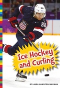 Cover: Winter Olympic Sports: Ice Hockey and Curling - AMICUS INK