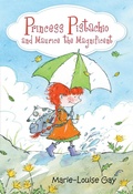 Cover: Princess Pistachio and Maurice the Magnificent - Pajama Press