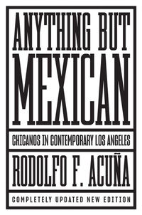 Enlarge image Cover: Anything But Mexican - Verso Books