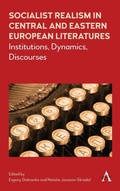 Cover: Socialist Realism in Central and Eastern European Literatures under Stalin - Anthem Press