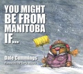 Cover: You Might Be from Manitoba If... - MacIntyre Purcell Publishing Inc.