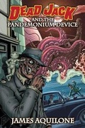 Cover: Dead Jack and the Pandemonium Device - Homunculus House