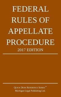 Abbildung von: Federal Rules of Appellate Procedure; 2017 Edition - Michigan Legal Publishing Ltd.